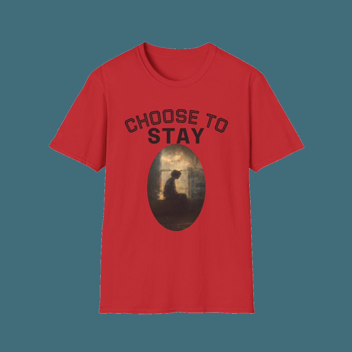 Choose to Stay t-shirt